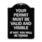 Signmission Your Permit Must Valid and Visible If Not You Will Towed Aluminum Sign, 24" x 18", BS-1824-22693 A-DES-BS-1824-22693 - alternate 1
